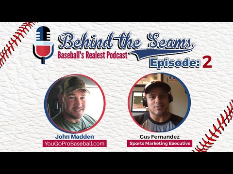 Gus Fernandez (Sports Marketing Executive) - Behind The Seams Baseball Podcast Ep.2