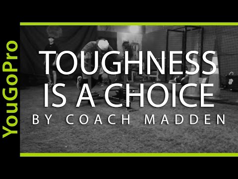 TOUGHNESS IS A CHOICE - Baseball Motivation by Coach Madden Ep. 4