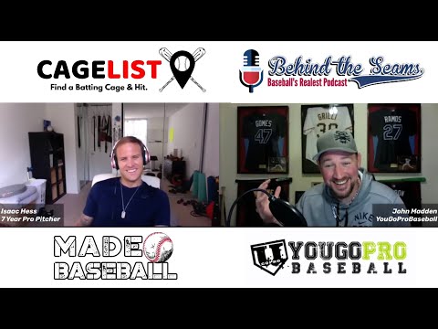 Isaac Hess (7 Year Pro Pitcher & Founder of CageList) - Behind The Seams Baseball Podcast Ep.7