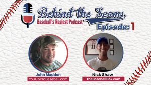 Behind The Seams Baseball Podcast Nick Shaw The Baseball Box